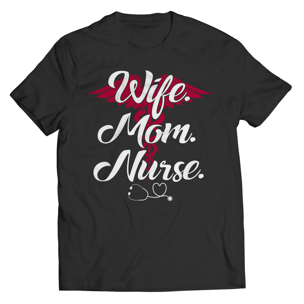 Wife mom Nurse  - Unisex Shirt
